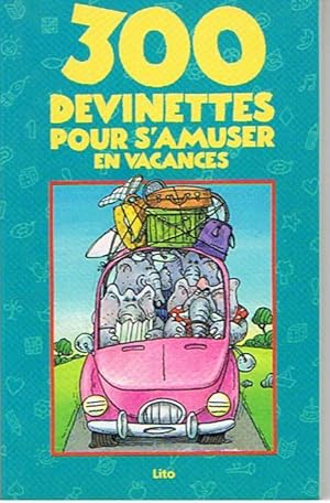 Seller image for 300 Devinettes pour s'amuser en vacances for sale by Joie de Livre