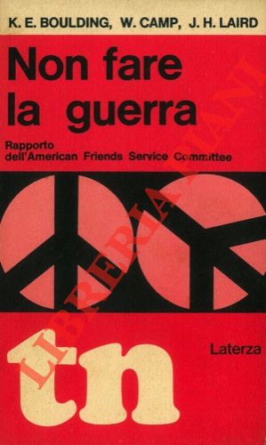 Non fare la guerra. Rapporto dell'American Friends Service Committee.