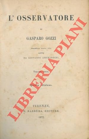 Bild des Verkufers fr L'osservatore. Preceduto dalla vita scritta da Giovanni Gherardini. Volume unico. Quinta edizione. zum Verkauf von Libreria Piani