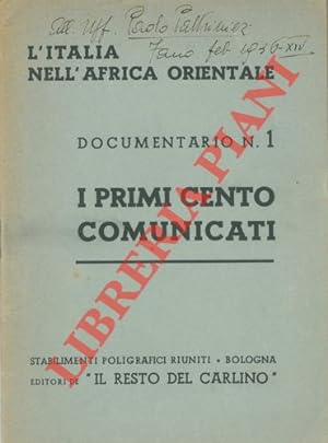 L'Italia nell'Africa Orientale. Documentario N. 1. I primi cento comunicati.