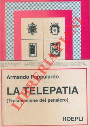 La telepatia (trasmissione del pensiero).