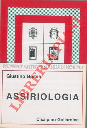 Assirologia. Elementi di grammatica. Sillabario. Crestomanzia e dizionarietto.