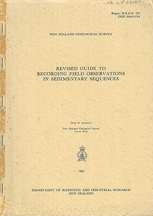 Revised Guide to Recording Field Observations in Sedimentary Sequences. New Zealand Geological Su...