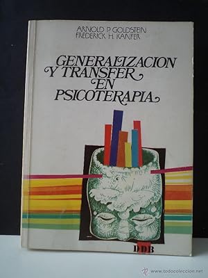 Seller image for GENERALIZACIN Y TRANSFER EN PSICOTERAPIA. Cmo incrementar los efectos del tratamiento. GOLDSTEIN, Arnold P. / KANFER, Frederick H. Biblioteca de Psicologa. Editorial Desclee de Brouwe, Bilbao 1981. ISBN 84-330-0579-0. Con 455 pginas con figuras en texto. Tamao cuarta apaisada. Tapa blanda con cubierta ilustrada color. Ejemplar limpio; con seales normales de buen uso. for sale by Librera Anticuaria Ftima