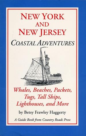 Seller image for New York and New Jersey Coastal Adventures Whales, Beaches, Packets, Tugs, Tall Ships, Lighthouses, and More for sale by Good Books In The Woods