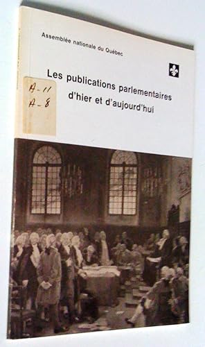 Image du vendeur pour Les Publications parlementaires d'hier et d'aujourd'hui mis en vente par Claudine Bouvier