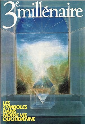 3e millénaire N° 12. Janvier-février 1984. Numéro thématique Les symboles dans notre vie quotidienne