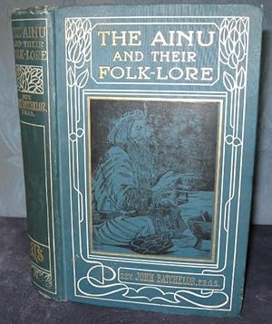 The Ainu And Their Folk-Lore.