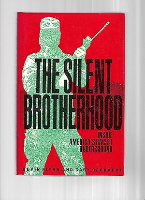 Imagen del vendedor de THE SILENT BROTHERHOOD. Inside America's Racist Underground. a la venta por Chris Fessler, Bookseller