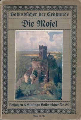 Image du vendeur pour Die Mosel. Velhagen & Klasings Volksbcher Nr. 89. mis en vente par Galerie Joy Versandantiquariat  UG (haftungsbeschrnkt)