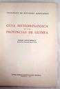 GUIA METEOROLOGICA DE LAS PROVINCIAS DE GUINEA.