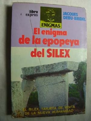 EL ENIGMA DE LA EPOPEYA DEL SILEX