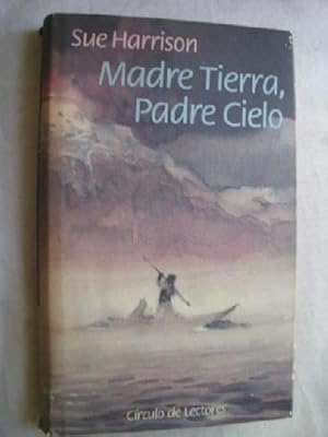 MADRE TIERRA, PADRE CIELO