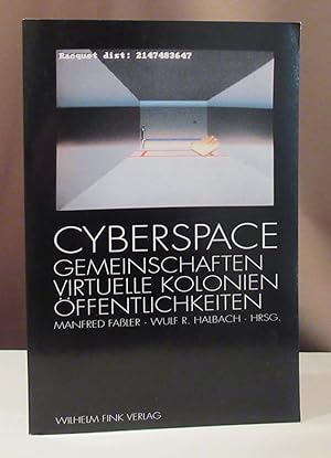 Bild des Verkufers fr Cyberspace. Gemeinschaften, Virtuelle Kolonien, ffentlichkeiten. zum Verkauf von Dieter Eckert