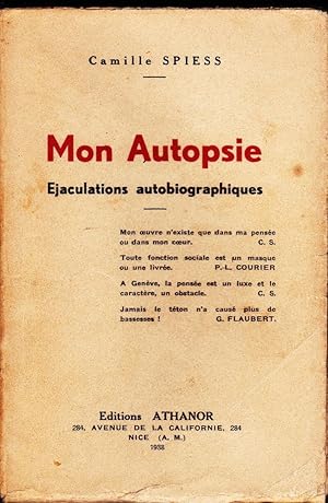 Mon autopsie. Ejaculations autobiographiques