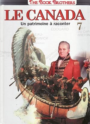 Seller image for Le Canada : Un Patrimoine Raconter; 7th Edition for sale by THE BOOK BROTHERS