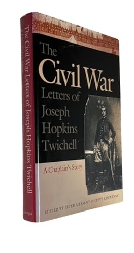 Seller image for The Civil War Letters of Joseph Hopkins Twichell: A Chaplain's Story for sale by McBlain Books, ABAA