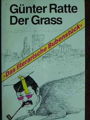 Seller image for Der Grass. "Das literarische Bubenstck". Eine Parodie in 5 Runden (Kapiteln). Erstausgabe. for sale by Antiquariat Tarter, Einzelunternehmen,