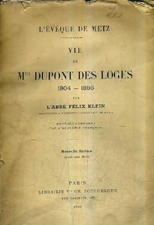 Seller image for VIE DE MGR DUPONT DES LOGES 1804-1886 - NOUVELLE EDITION (QUATRIEME MILLE). for sale by Le-Livre