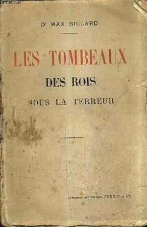 Bild des Verkufers fr LES TOMBEAUX DES ROIS SOUS LA TERREUR. zum Verkauf von Le-Livre