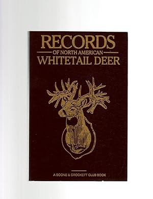 Bild des Verkufers fr Records of North American Whitetail Deer zum Verkauf von Theodore J. Holsten Jr.