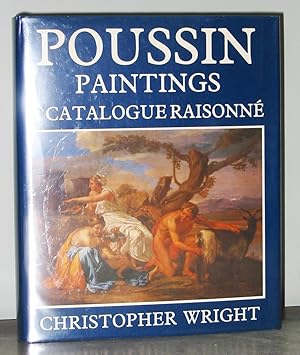 Poussin Paintings: A Catalogue Raisonné