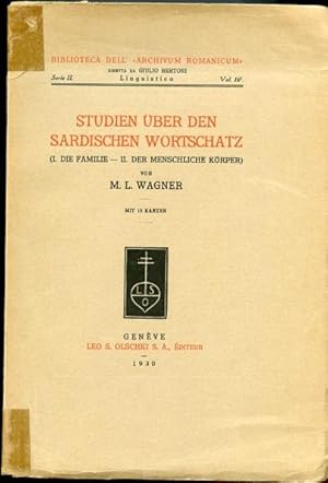 Studien Über Den Sardischen Wortschatz (I. Die Familie - II. Der Menschliche Körper)