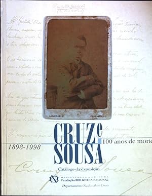Seller image for 100 anos de morte: Cruz e Sousa (1898-1998) Catlogo da Exposio for sale by books4less (Versandantiquariat Petra Gros GmbH & Co. KG)