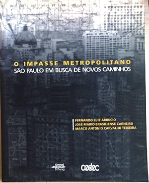 Bild des Verkufers fr O impasse metropolitano: Sao Paulo em busca de novos caminhos zum Verkauf von books4less (Versandantiquariat Petra Gros GmbH & Co. KG)