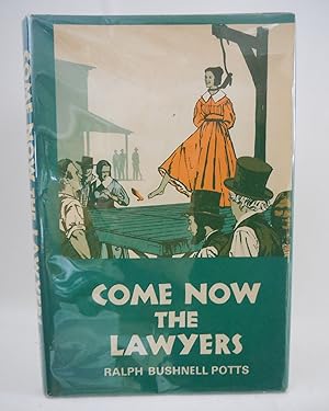 Bild des Verkufers fr Come Now the Lawyers zum Verkauf von Pacific Coast Books, ABAA,ILAB