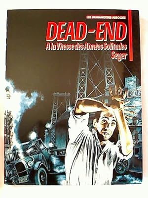 DEAD-END : A la Vitesse des Amees Solitudes.