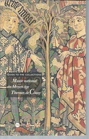 Seller image for Musee National Du Moyen Age, Thermes De Cluny: Guide to the Collections for sale by Bookfeathers, LLC