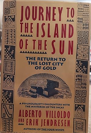 Seller image for Journey to the Island of the Sun: The Return to the Lost City of Gold for sale by The Book House, Inc.  - St. Louis