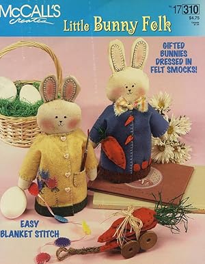 Image du vendeur pour McCALL'S CREATES : LITTLE BUNNY FOLK : Gifted Bunnies Dressed in Felt Smocks : (McCall's No 17310)5082) mis en vente par 100POCKETS