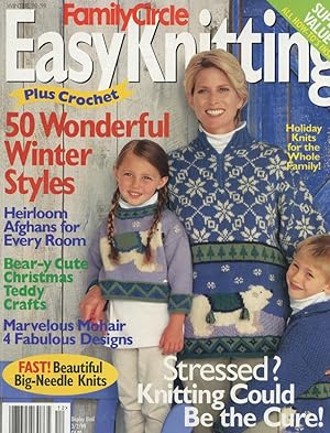 Seller image for FAMILY CIRCLE : EASY KNITTING PLUS CROCHET : Winter '98 - '99 : Stressed? Knitting Could Be the Cure! for sale by 100POCKETS