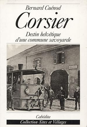 Corsier. Destin helvetique d'une commune savoyarde.