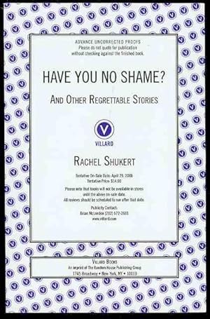 Have You No Shame? And Other Regrettable Stories