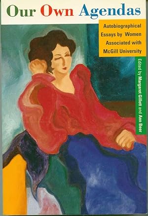 Imagen del vendedor de Our Own Agendas: Autobiographical Essays by Women Associated with McGill University a la venta por Book Dispensary