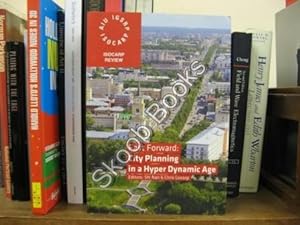 Bild des Verkufers fr Isocarp: Review 08: Fast Forward: City Planning in a Hyper Dynamic Age zum Verkauf von PsychoBabel & Skoob Books