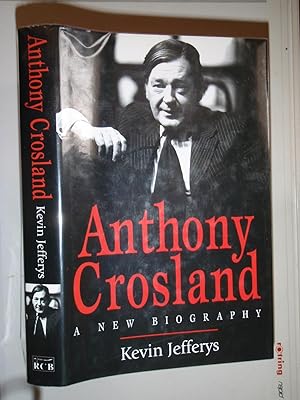 Anthony Crosland : A New Biography