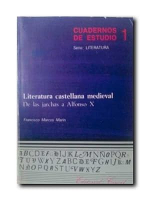 LITERATURA CASTELLANA MEDIEVAL. De Las Jarchas a Alfonso X.