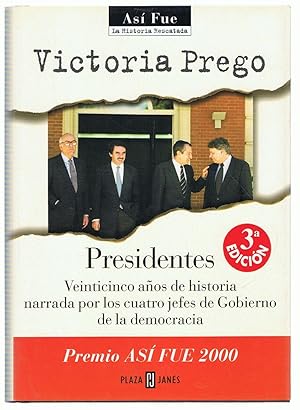 Seller image for PRESIDENTES. Veinticinco aos de historia narrada por los cuatro jefes de Gobierno de la democracia for sale by Librera Torren de Rueda