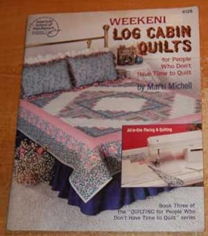 Seller image for Weekend Log Cabin Quilts for People Who Don't Have Time to Quilt Book Three (#4126) for sale by HORSE BOOKS PLUS LLC
