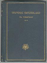 Bild des Verkufers fr Teutonic Switzerland zum Verkauf von Books on the Square