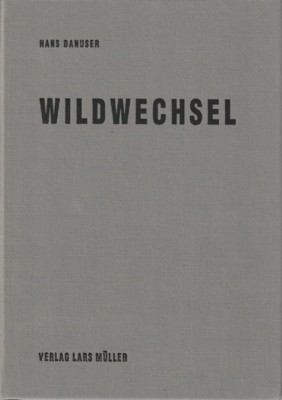 Bild des Verkufers fr Wildwechsel. Mit Texten von reto Hnny und Beat Stutzer. zum Verkauf von Galerie Joy Versandantiquariat  UG (haftungsbeschrnkt)