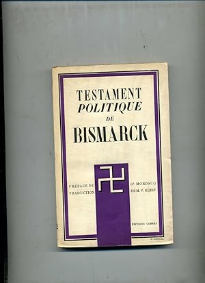 TESTAMENT POLITIQUE. Préface du Général Mordacq. .traduction de M.V. Kubié.