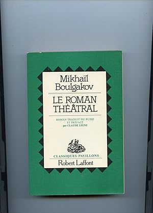 LE ROMAN THEÂTRAL. Roman traduit du russe et préfacé par claude Ligny