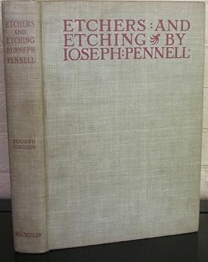 Image du vendeur pour Etchers and Etching. Chapters in the History of the Art, Together with Technical Explanations of Modern Artistic Methods. Fourth Edition mis en vente par The Wild Muse