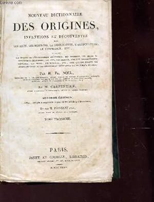 Imagen del vendedor de NOUVEAU DICTIONNAIRE DES ORIGINES, INVENTIONS ET DECOUVERTES - TOME TROISIEME / SECONDE EDITION. a la venta por Le-Livre