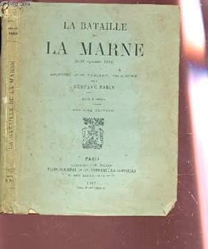 Bild des Verkufers fr LA BATAILLE DE LA MARNE - (6 - 12 septembre 1914) / Esquisse d'un tableau d'ensemble - avec 9 cartes. zum Verkauf von Le-Livre